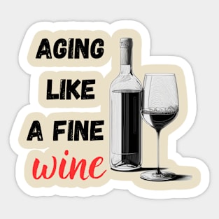 Aging Like a Fine Wine Sticker